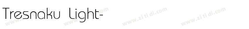 Tresnaku Light字体转换